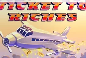 Ticket To Riches