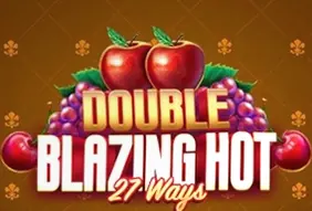Double Blazing Hot 27 Ways